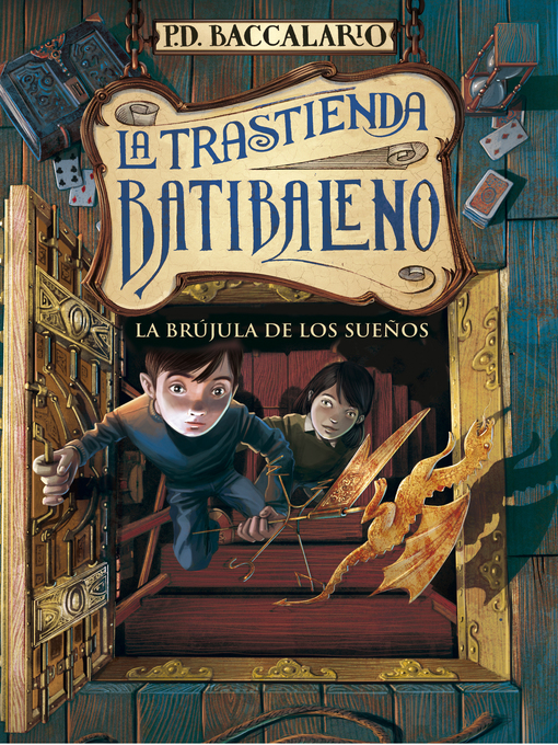 Title details for La brújula de los sueños (La trastienda Batibaleno 2) by Pierdomenico Baccalario - Wait list